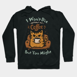 You Might Die Hoodie